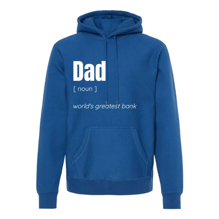 Dad Worlds Greatest Bank Gift Premium Hoodie