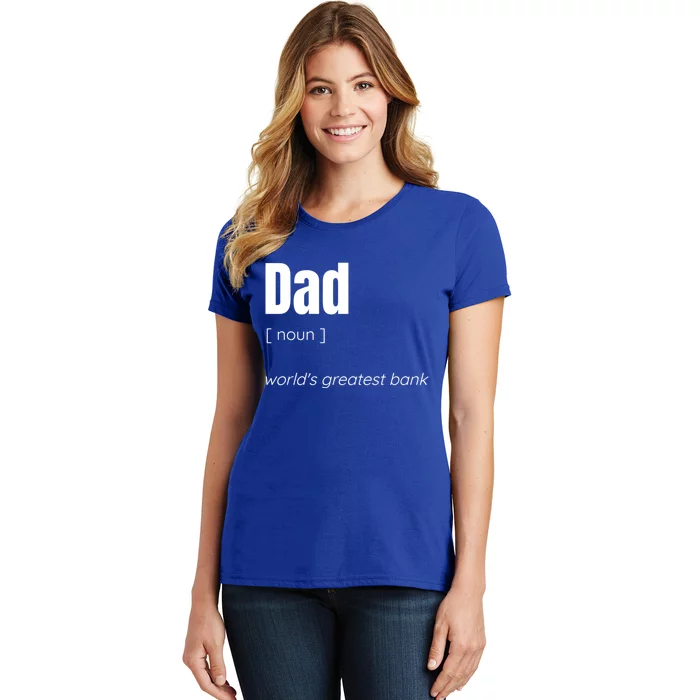 Dad Worlds Greatest Bank Gift Women's T-Shirt