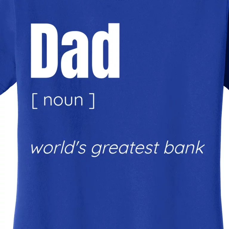 Dad Worlds Greatest Bank Gift Women's T-Shirt