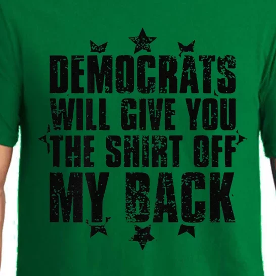 Democrats Will Give You The Off My Back Gift Pajama Set