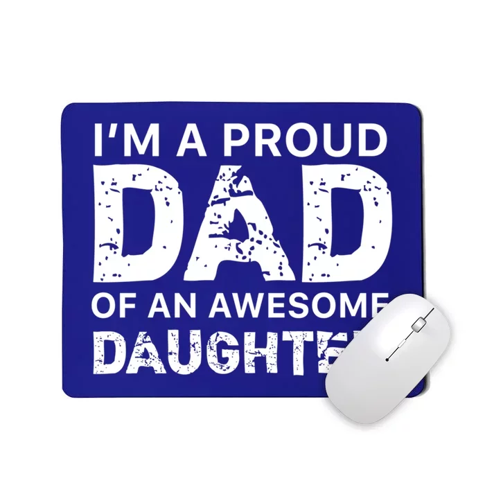 Dad Wedding Gift IM A Proud Dad Of An Awesome Daughter Funny Gift Mousepad