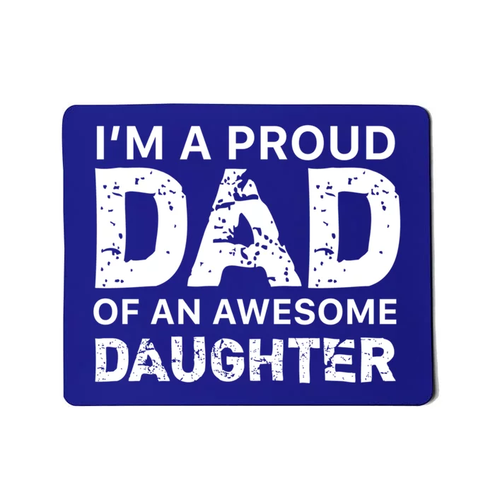 Dad Wedding Gift IM A Proud Dad Of An Awesome Daughter Funny Gift Mousepad