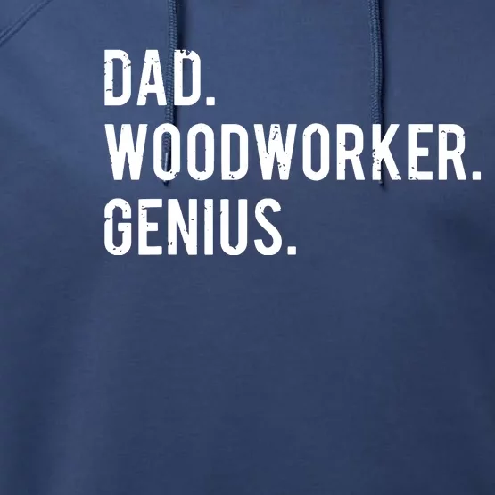 Dad Woodworker Genius Woodworking Father Performance Fleece Hoodie