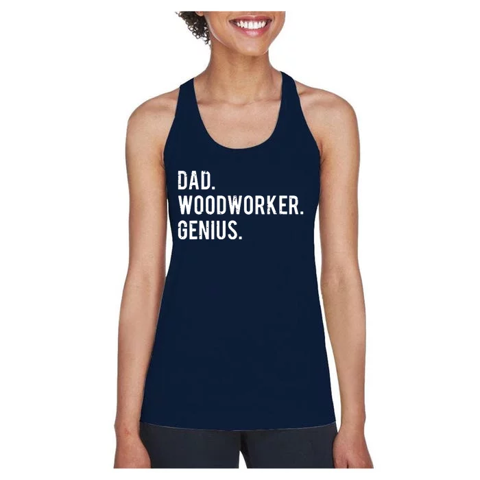 Dad Woodworker Genius Woodworking Father Women's Racerback Tank