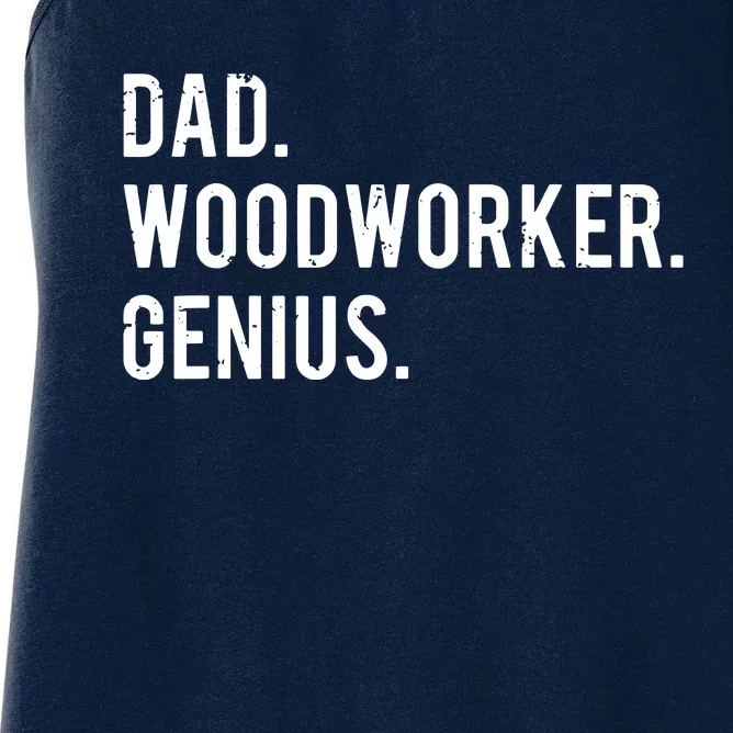 Dad Woodworker Genius Woodworking Father Women's Racerback Tank