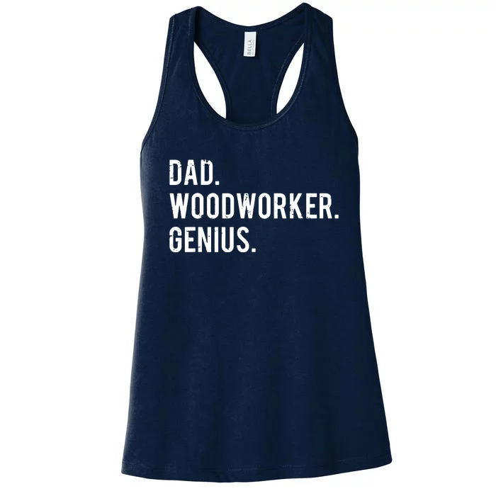 Dad Woodworker Genius Woodworking Father Women's Racerback Tank