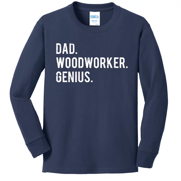 Dad Woodworker Genius Woodworking Father Kids Long Sleeve Shirt