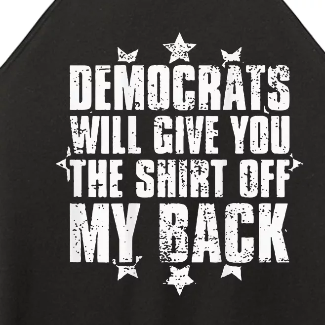 Democrats Will Give You The Off My Back Women’s Perfect Tri Rocker Tank