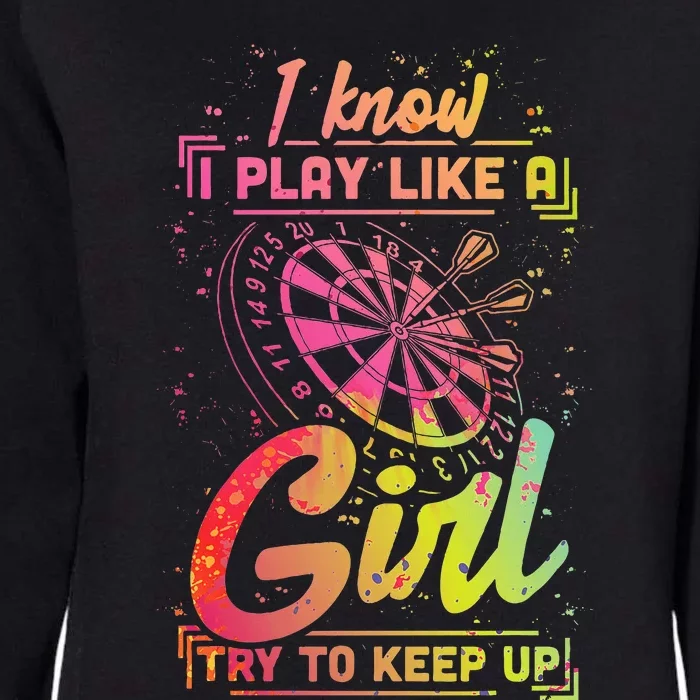 Darts Women Gift Arrows Field Team Play Like A Girl Darts Womens California Wash Sweatshirt