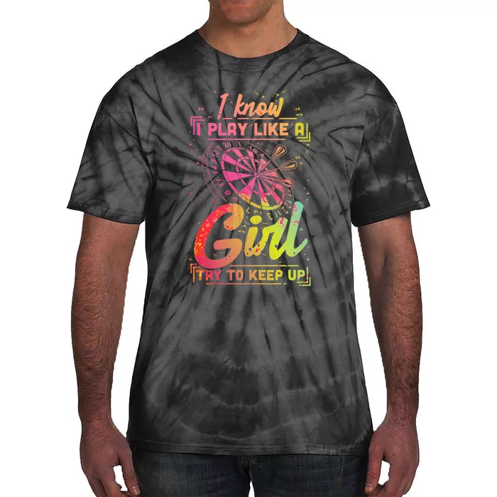 Darts Women Gift Arrows Field Team Play Like A Girl Darts Tie-Dye T-Shirt