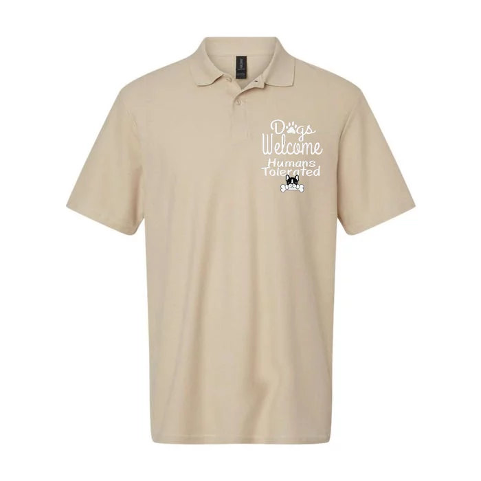 Dogs Welcome Humans Tolerated Cute Dog Lover Softstyle Adult Sport Polo