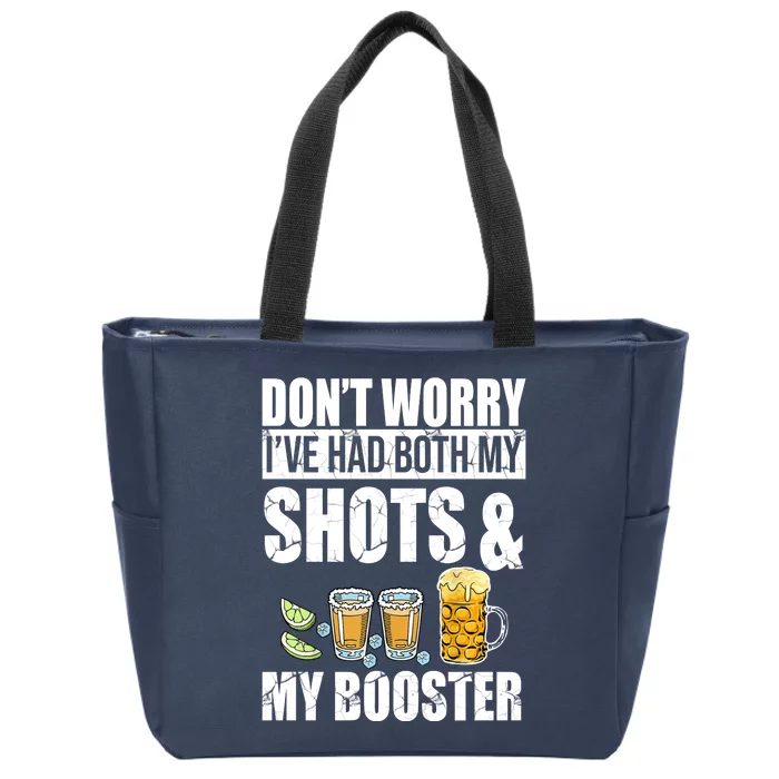 Don't Worry Had Both My Shots And Booster Funny Zip Tote Bag