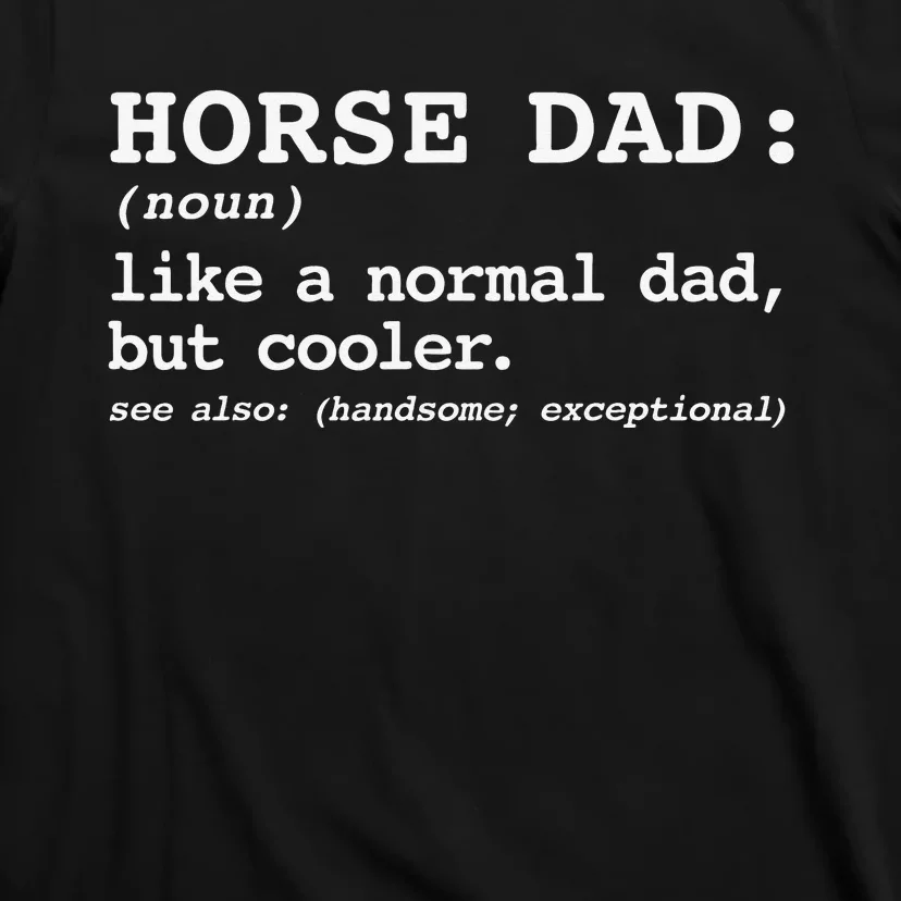 Dad's with Horses, Equestrian Lover Horse Dad T-Shirt