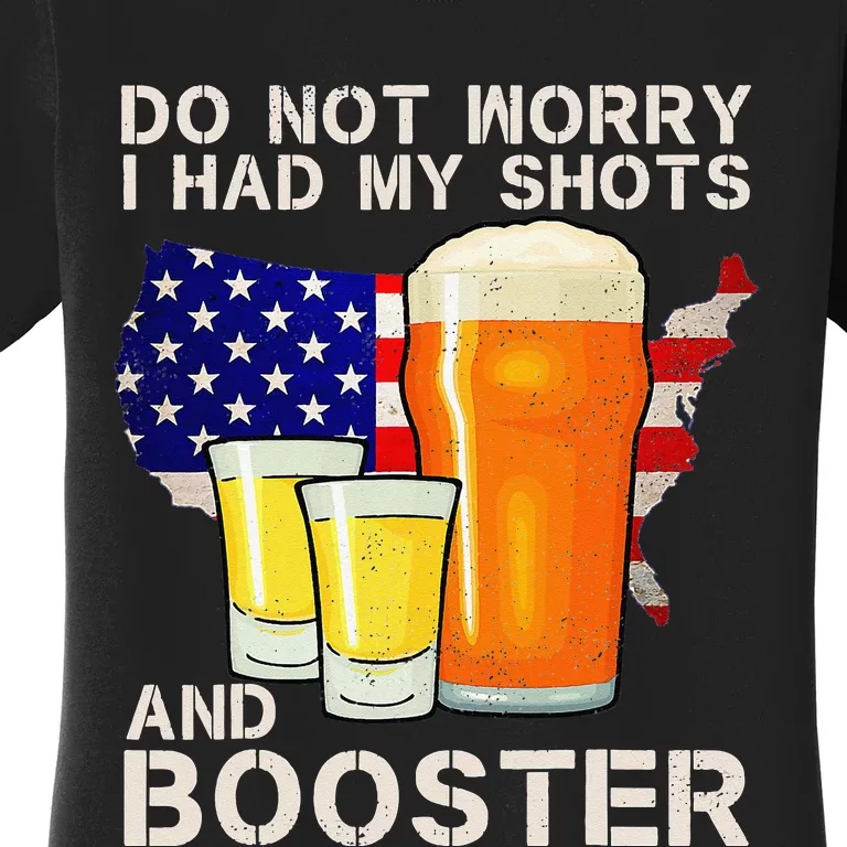 Don't Worry I've Had Both My Shots And Booster Funny Flag Women's T-Shirt