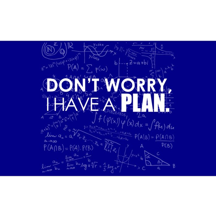 Don't Worry I Have A Plan Funny Math Joke Sarcasm Bumper Sticker