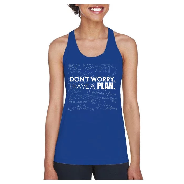 Don't Worry I Have A Plan Funny Math Joke Sarcasm Women's Racerback Tank