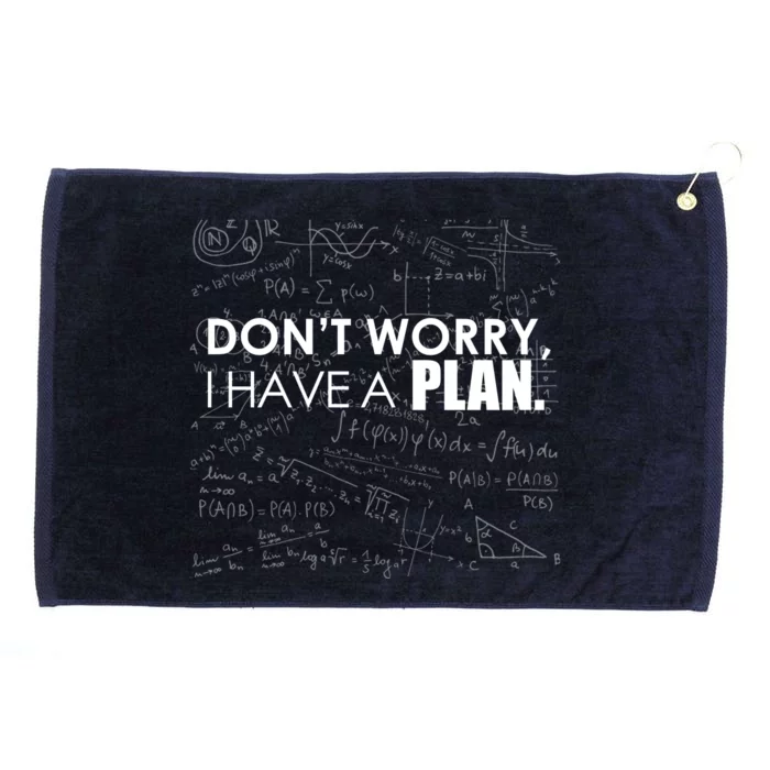 Don't Worry I Have A Plan Funny Math Joke Sarcasm Grommeted Golf Towel