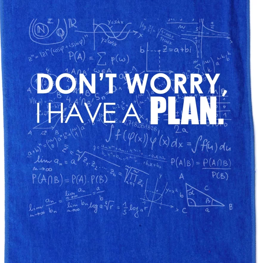 Don't Worry I Have A Plan Funny Math Joke Sarcasm Platinum Collection Golf Towel