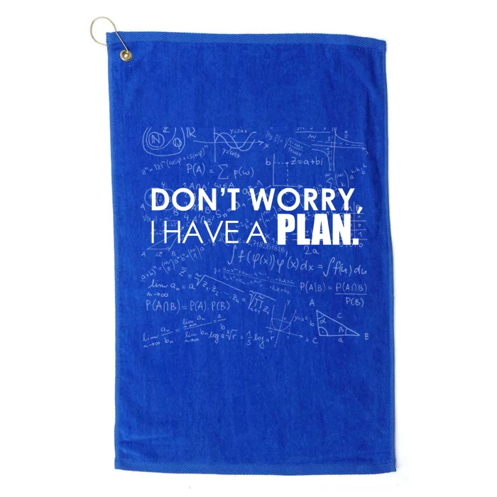 Don't Worry I Have A Plan Funny Math Joke Sarcasm Platinum Collection Golf Towel