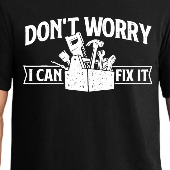 DonT Worry I Can Fix It Repair Worker Handyman Repairman Pajama Set