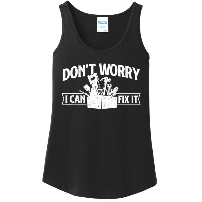 DonT Worry I Can Fix It Repair Worker Handyman Repairman Ladies Essential Tank