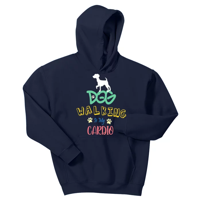 Dog Walking Is My Cardio | Funny Dog walking Kids Hoodie