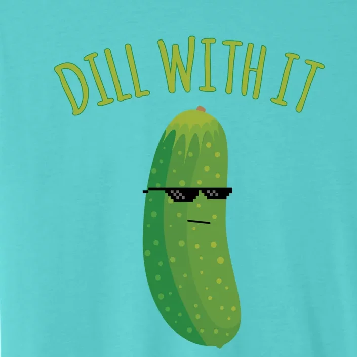 Dill With It Funny Pickle Cute Gift ChromaSoft Performance T-Shirt