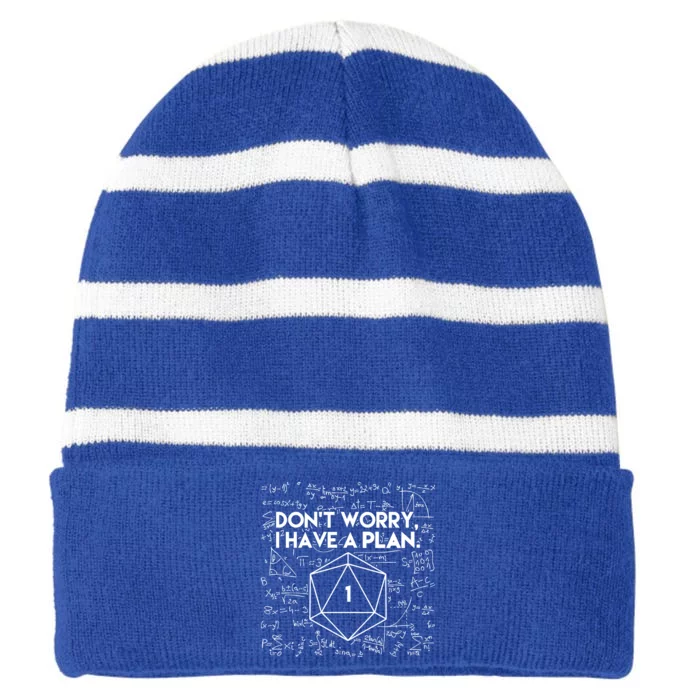 Dont Worry I Have A Plan Funny Critical Fail Striped Beanie with Solid Band