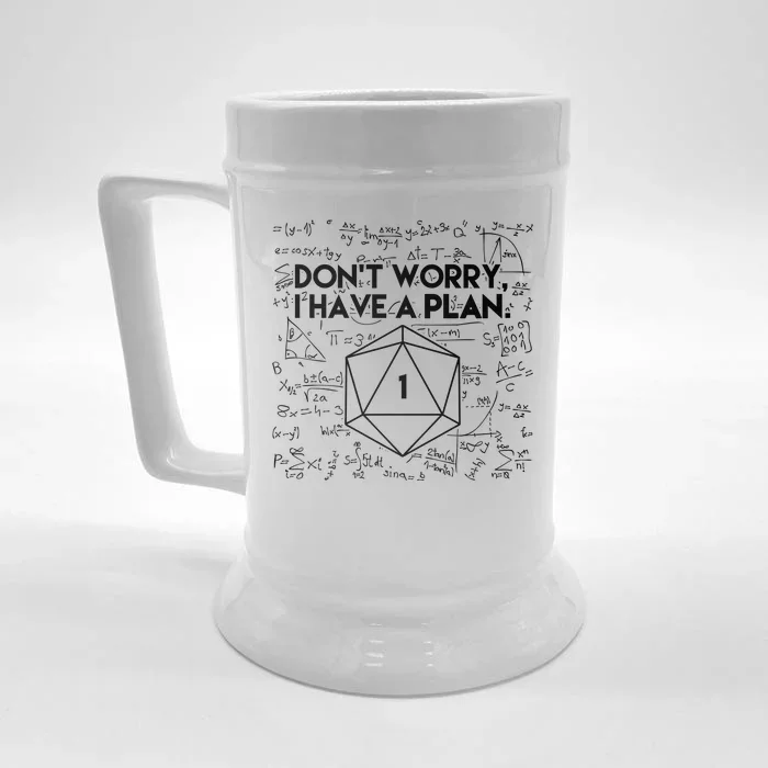 Dont Worry I Have A Plan Funny Critical Fail Front & Back Beer Stein