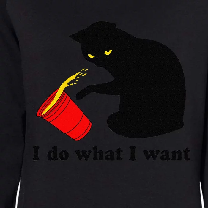 Do What I Want Black Cat Red Cup Funny Graphic Womens California Wash Sweatshirt