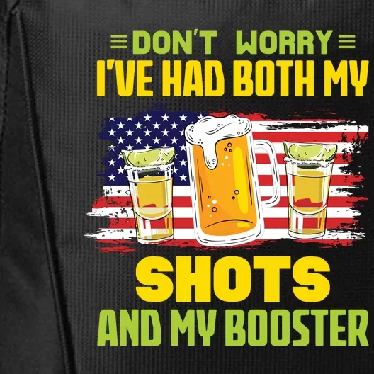 Don't Worry Ive Had Both My Shots And My Booster Funny Drinking City Backpack