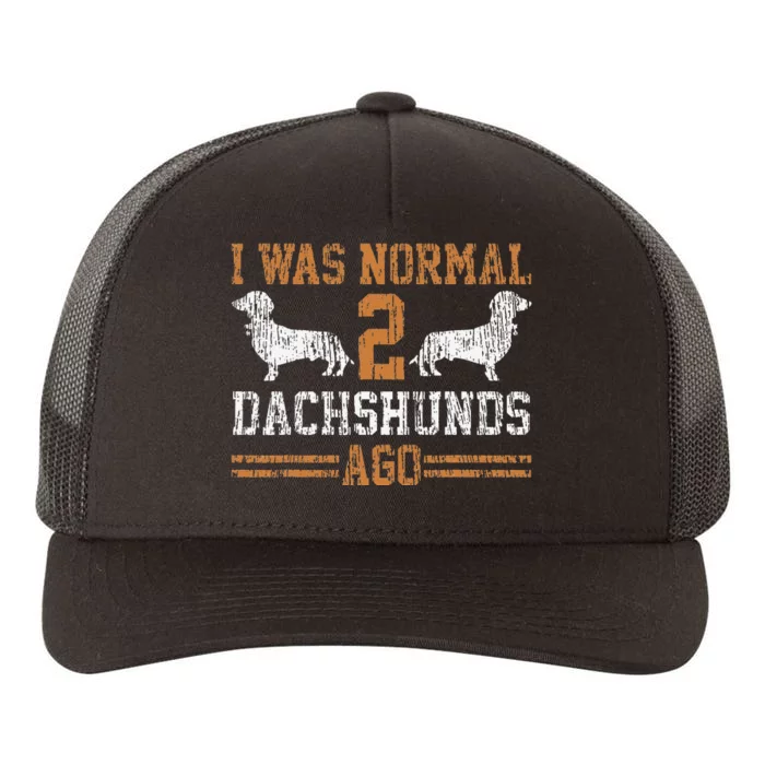 Dachshund Wiener I Was Normal 2 Two Dog Vintage Yupoong Adult 5-Panel Trucker Hat