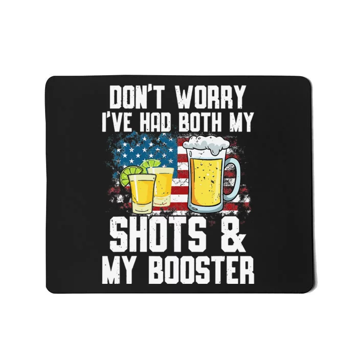 Don't Worry I've Had Both My Shots & Booster Funny Vaccine Mousepad