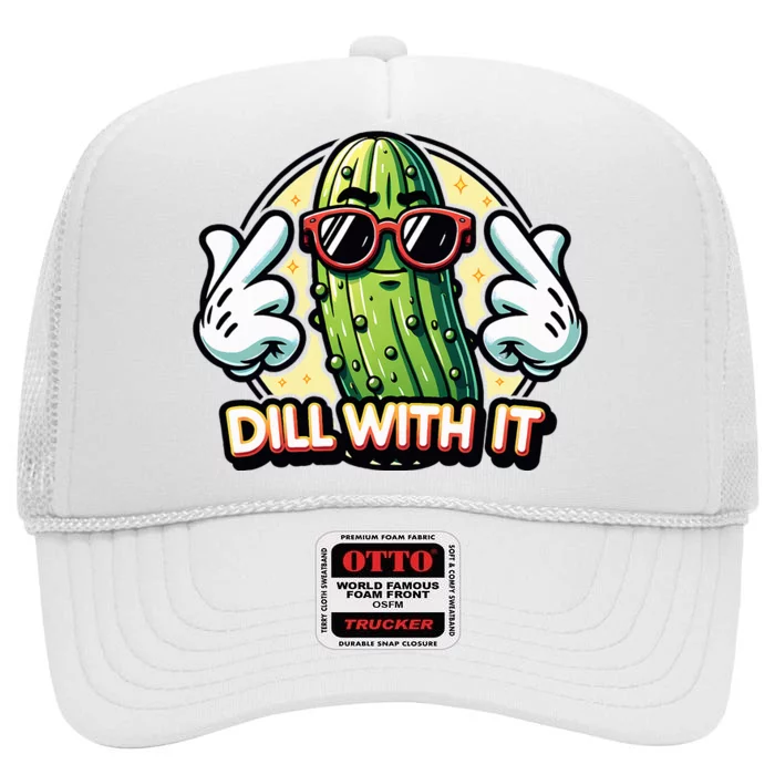 Dill With It Funny Pickle Vegetable Pun High Crown Mesh Trucker Hat