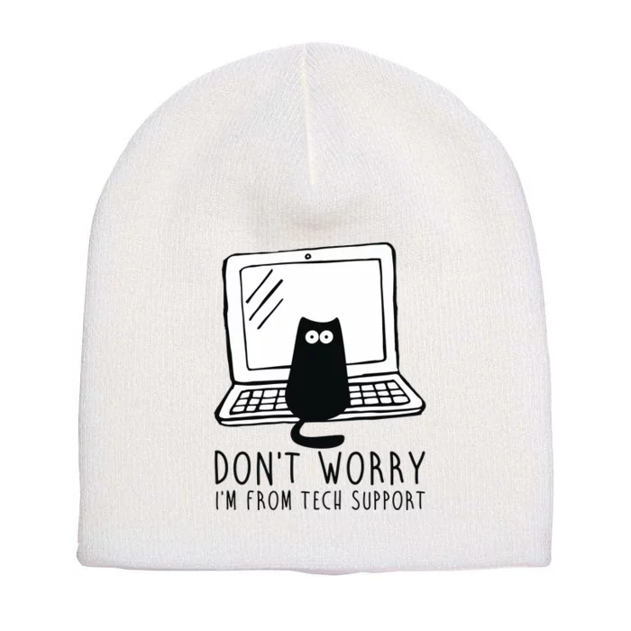 Don't Worry I'm From Tech Support Funny Cat Short Acrylic Beanie