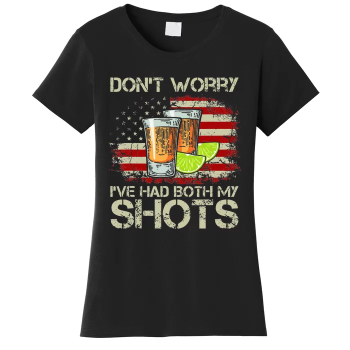 Don't Worry I've Had Both My Shots American Flag 4th of July Women's T-Shirt