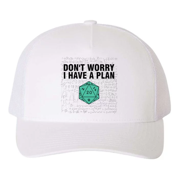 DonT Worry I Have A Plan Funny Dungeon Chaotic Dragon Yupoong Adult 5-Panel Trucker Hat