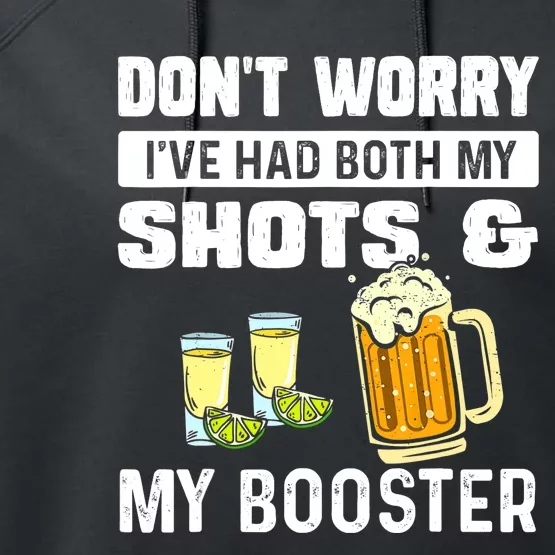 Don't Worry I've Had Both My Shots And Booster Funny Vaccine Performance Fleece Hoodie