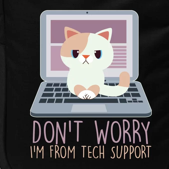 Don't Worry I'm From Tech Support Computer Cat Impact Tech Backpack