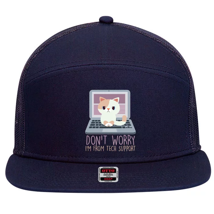 Don't Worry I'm From Tech Support Computer Cat 7 Panel Mesh Trucker Snapback Hat