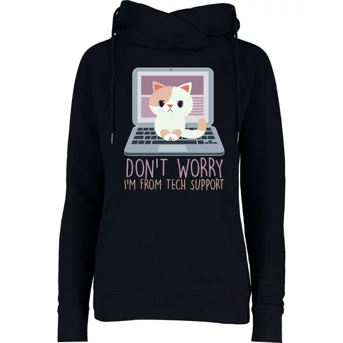 Don't Worry I'm From Tech Support Computer Cat Womens Funnel Neck Pullover Hood