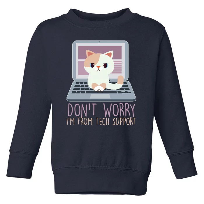 Don't Worry I'm From Tech Support Computer Cat Toddler Sweatshirt