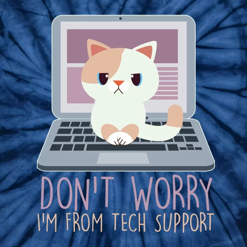 Don't Worry I'm From Tech Support Computer Cat Tie-Dye T-Shirt