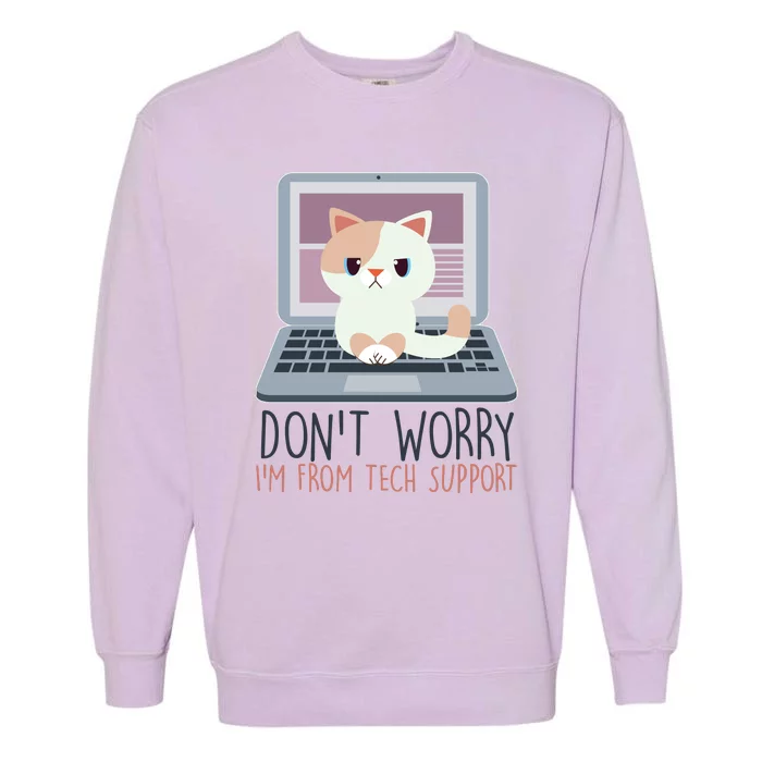 Don't Worry I'm From Tech Support Computer Cat Garment-Dyed Sweatshirt