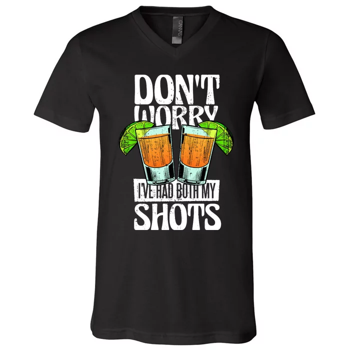 Don't Worry I Had Both My Shots Funny Tequila Drinking V-Neck T-Shirt