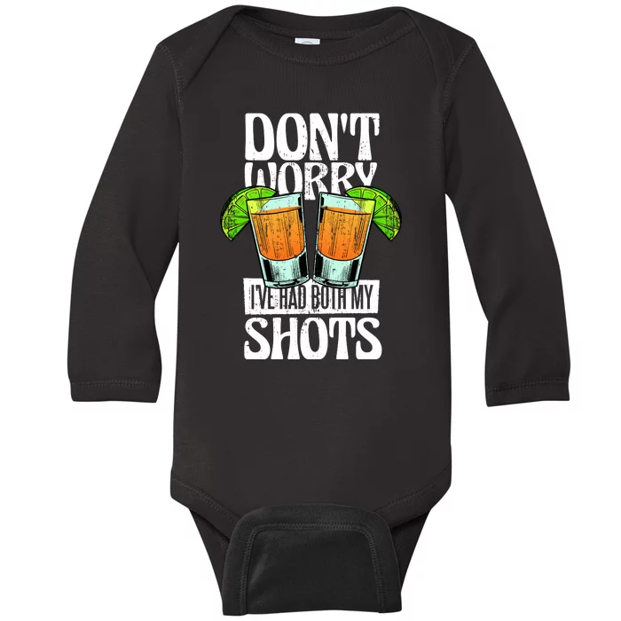 Don't Worry I Had Both My Shots Funny Tequila Drinking Baby Long Sleeve Bodysuit