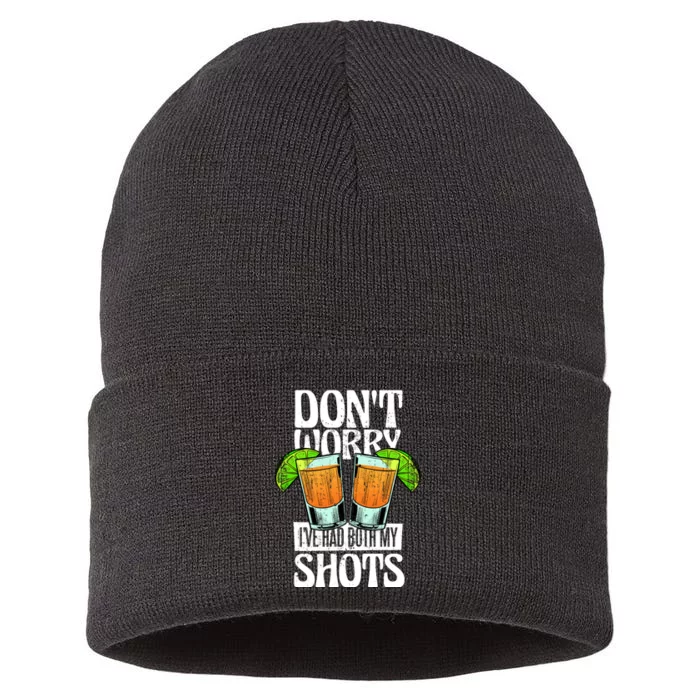 Don't Worry I Had Both My Shots Funny Tequila Drinking Sustainable Knit Beanie