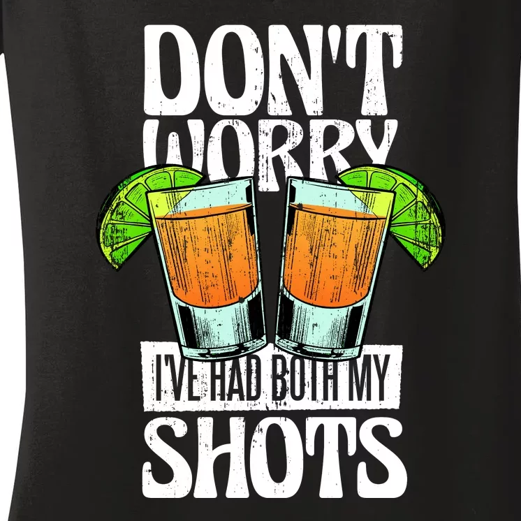 Don't Worry I Had Both My Shots Funny Tequila Drinking Women's V-Neck T-Shirt