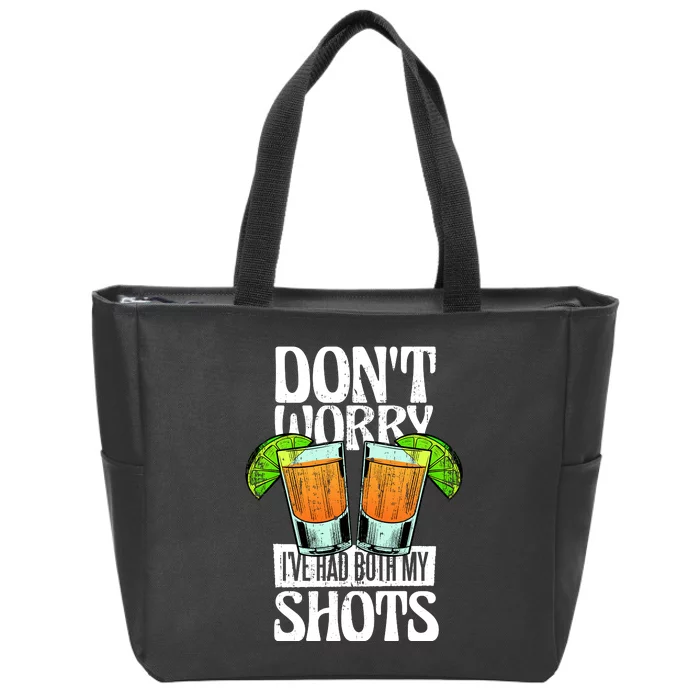 Don't Worry I Had Both My Shots Funny Tequila Drinking Zip Tote Bag