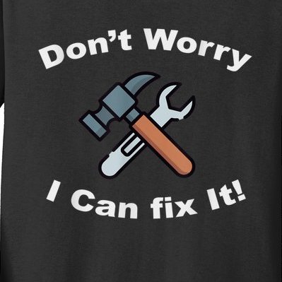 Don't Worry I Can Fix It! Funny Mechanic Ts Kids Long Sleeve Shirt